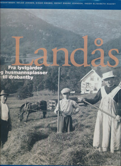 Landås. Fra lystgårder og husmannsplasser til…