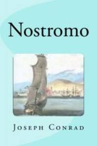 Nostromo by Joseph Conrad - 2016-10-20