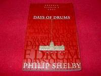 Days of Drums : A Novel by Shelby, Philip - 1996