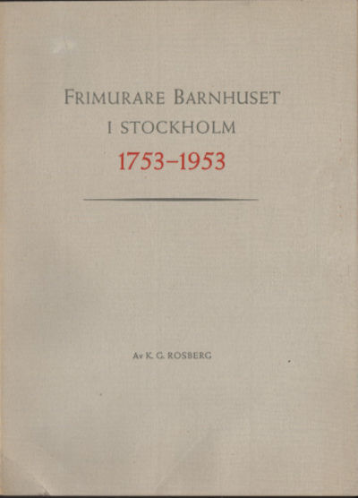 FRIMURARE BARNHUSET I STOCKHOLM 200 ÅR.