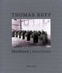 Thomas Ruff: Machines