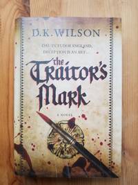 The Traitor's Mark: A Tudor Mystery