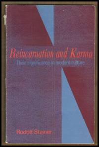 Reincarnation and Karma : Their significance in modern culture by Steiner, Rudolf - 1977