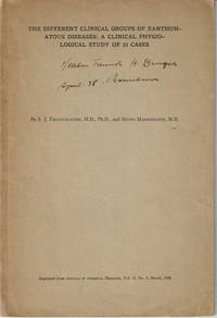 THE DIFFERENT CLINICAL GROUPS OF XANTHOMATOUS DISEASES; A CLINICAL PHYSIOLOGICAL STUDY OF 22 CASES. (Cover title). de Thannhauser, S. J., M.D.; and Magendantz, Heinz, M.D - 1938.