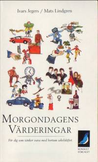 Morgondagens värderingar. För dig som tänker…