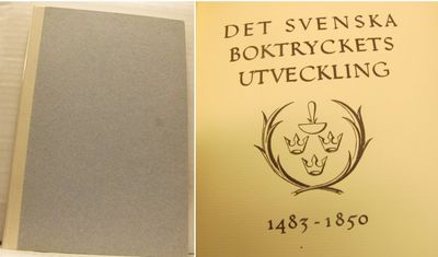 Det svenska boktryckets utveckling 1483-1850.…