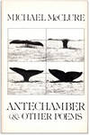 Antechamber & Other Poems.