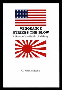 Vengeance Strikes the Blow: A Novel of The Battle of Midway