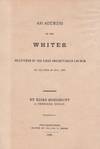View Image 1 of 2 for An Address to the Whites. Delivered in the First Presbyterian Church on the 26th of May, 1826 Reprin... Inventory #32731