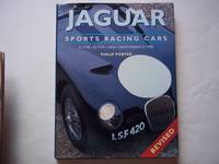 Jaguar Sports Racing Cars: C-Type, D-Type, Xkss, Lightweight E-Type. REVISED EDITION. by Porter, Philip - 1998