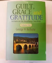 Guilt, grace and Gratitude vol 1