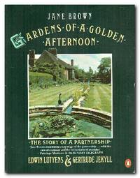 image of Gardens of a Golden Afternoon The Story of a Partnership: Edwin Lutyens and Gertrude Jekyll
