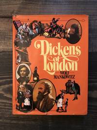 Dickens of London by Wolf Mankowitz - 1977