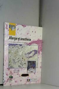 Allergie Et Anesthesie-Seminaire D&#039;Immunologie Clinique Et Allergologie Lyon by Y. BenoÃ®t, L. Guilloux et J-F. Nicolas - 2004