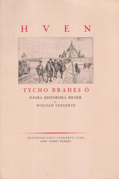 Hven. Tycho Brahes ö. [Några historiska bilder].…
