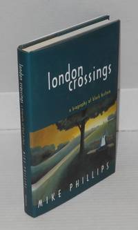image of London crossings; a biography of black Britain