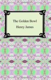 The Golden Bowl by Henry James - 2007-02-04