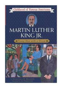 Martin Luther King, Jr : Young Man with a Dream