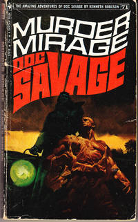 Murder Mirage: Doc Savage 71 by Robeson, Kenneth - 1972