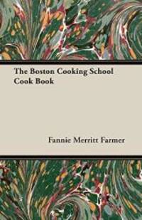 The Boston Cooking School Cook Book by Fannie Merritt Farmer - 2007-11-16