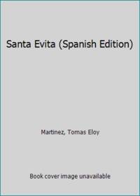 Santa Evita (Spanish Edition) by Martinez, Tomas Eloy - 1996