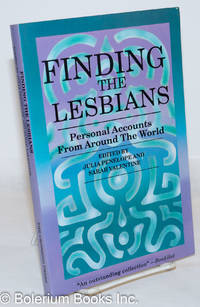 image of Finding the lesbians; personal accounts from around the world, with a foreword by Alix Dobkin