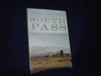 South Pass: Gateway to a Continent by Bagley, Will - 2014