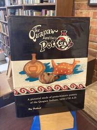The Quapaw and Their Pottery. A Pictorial Study of the Ceramic Arts of the Quapaw Indians 1650-1750