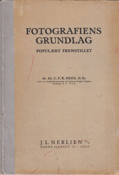 Fotografiens grundlag. Populært fremstillet.