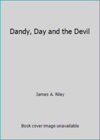 Dandy, Day and the Devil