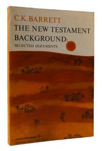 THE NEW TESTAMENT BACKGROUND: SELECTED DOCUMENTS