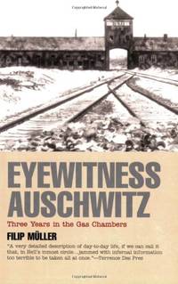 Eyewitness Auschwitz: Three Years in the Gas Chambers (Published in association with the United...