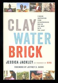 image of Clay Water Brick: Finding Inspiration from Entrepreneurs Who Do the Most with the Least