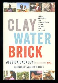 Clay Water Brick: Finding Inspiration from Entrepreneurs Who Do the Most with the Least