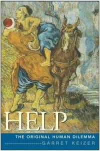 Help : The Original Human Dilemma