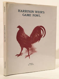 Harrison Weir&#039;s Game Fowl by Batty, Dr. Joseph (editor) - 1988