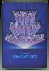 What Dreams May Come by MATHESON, Richard - 1978