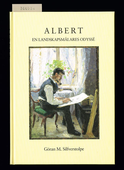 Albert. En landskapsmålares odyssé.