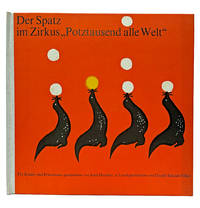 Der Spatz im Zirkus “Potztausend alle Welt”