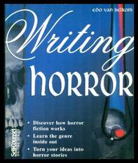 WRITING HORROR by Van Belkom, Edo - 2000