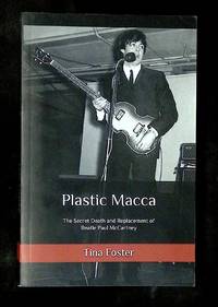 Plastic Macca: The Secret Death and Replacement of Beatle Paul McCartney