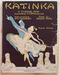 Katinka: A Musical Play in Three Acts as Presented By Mr. J.C. Williamson Ltd. - Vocal Score.