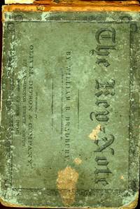 THE KEY-NOTE. A Collection of Church and Singing School Music for Public and Private Worship.