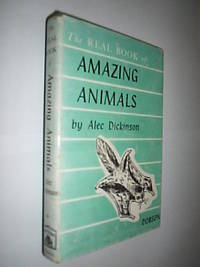 The Real Book Of Amazing Animals