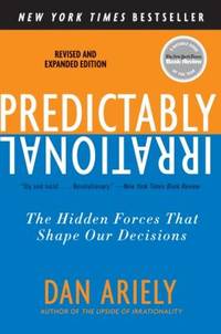 Predictably Irrational : The Hidden Forces That Shape Our Decisions