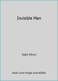 Invisible Man by Ralph Ellison - 1963