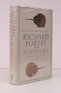 Survivors. The Animals and Plants that Time has left behind. NEAR FINE COPY IN UNCLIPPED DUSTWRAPPER by FORTEY - [2011]