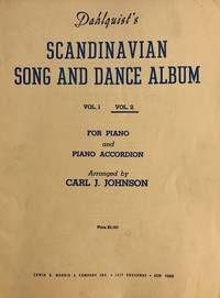 Dahlquist&#039;s Scandinavian Song and Dance Album No. 2 for Piano and Piano Accordion by Carl J. Johnson [Editor] - 1941-01-01