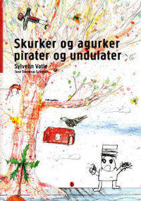 Skurker og agurker pirater og undulater