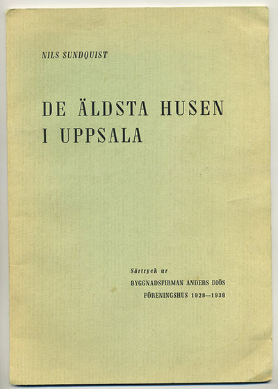 De äldsta husen i Uppsala. Anteckningar kring de…